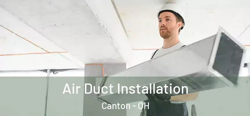  Air Duct Installation Canton - OH
