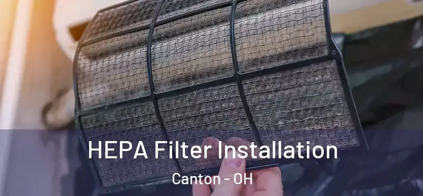  HEPA Filter Installation Canton - OH