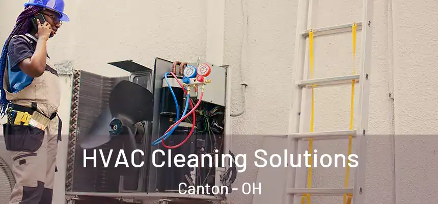HVAC Cleaning Solutions Canton - OH