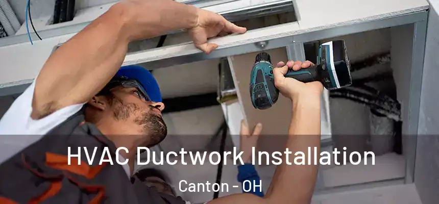  HVAC Ductwork Installation Canton - OH
