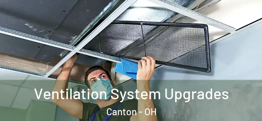  Ventilation System Upgrades Canton - OH